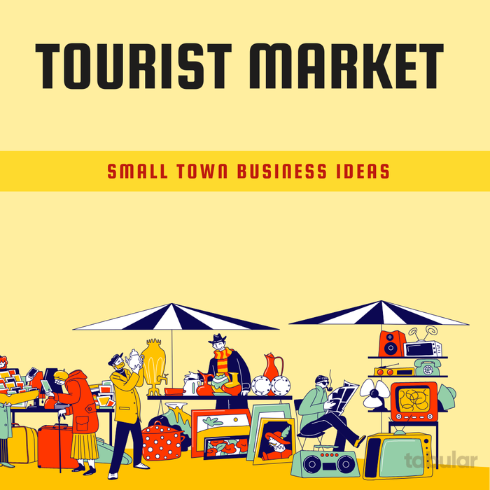 Small town business ideas: tourist market.